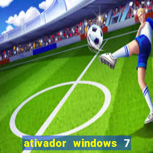 ativador windows 7 ultimate 64 bits download